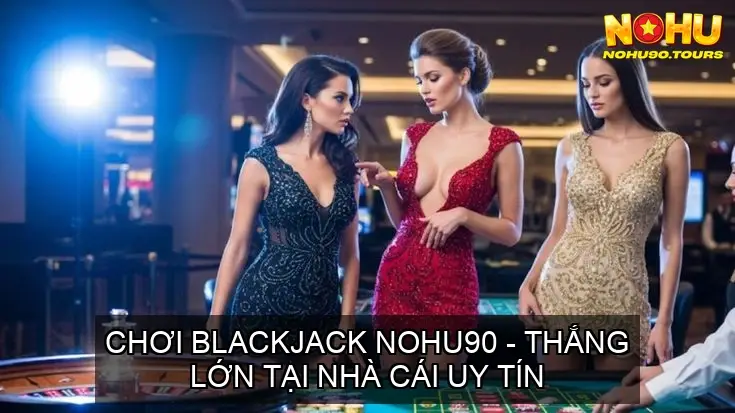 blackjack nohu90 68cd153876589