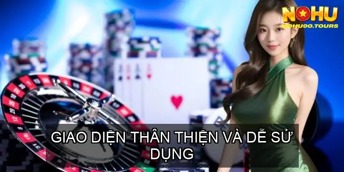 Chơi Game Bài Poker Online Nohu90 - Thắng Lớn Trong Tầm Tay 3 Giao Diện Thân Thiện và Dễ Sử Dụng