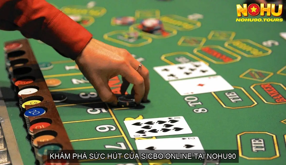 Chơi Sicbo Online Nohu90 - Bí Quyết Rinh Tiền Về Túi 3 Khám Phá Sức Hút của Sicbo Online Tại Nohu90