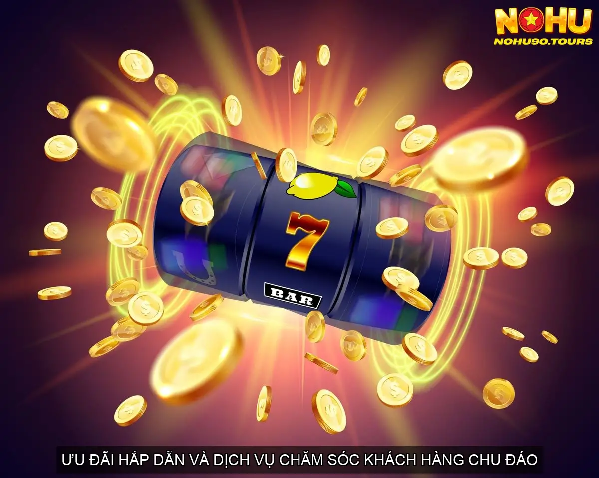 Đỉnh Cao Giải Trí - Sảnh Game Bài Online Nhà Cái Nohu90 4 Ưu Đãi Hấp Dẫn và Dịch Vụ Chăm Sóc Khách Hàng Chu Đáo