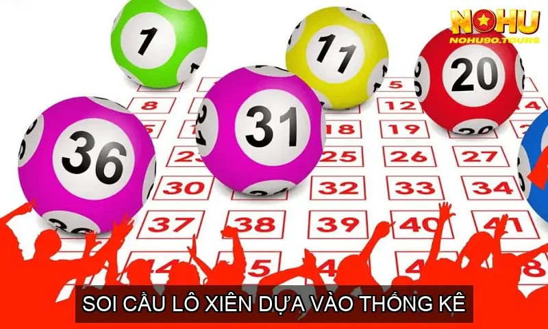 Hướng Dẫn Soi Cầu Lô Xiên Thần Tốc - Bí Kíp Chốt Số Trúng Lớn 5 Soi Cầu Lô Xiên Dựa Vào Thống Kê