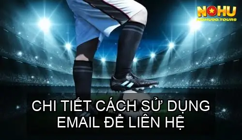 Liên hệ support NOHU90 - Giải đáp thắc mắc 5 Chi Tiết Cách Sử Dụng Email để Liên Hệ