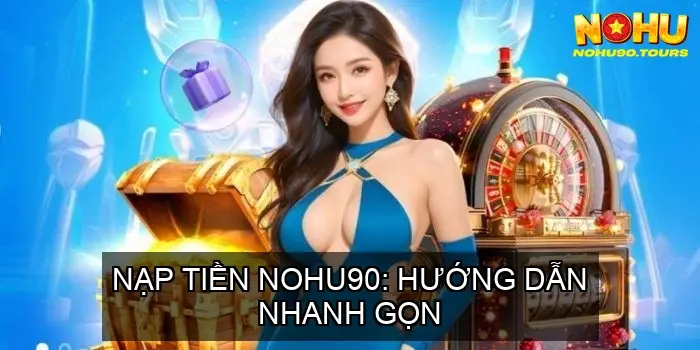 nap tien nohu90 68cd15523a57b