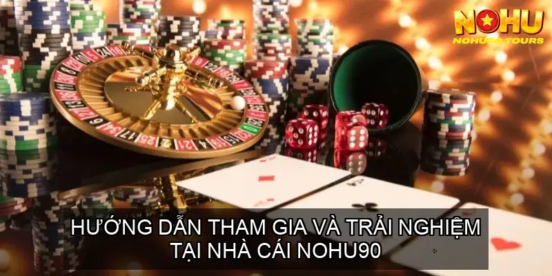 Nhà cái NOHU90 – Đánh giá, hướng dẫn và khuyến mãi mới nhất 2025 24 Hướng Dẫn Tham Gia Và Trải Nghiệm Tại Nhà Cái NOHU90