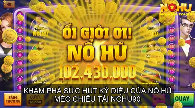 no hu meo chieu tai nohu90 68cd14f030924