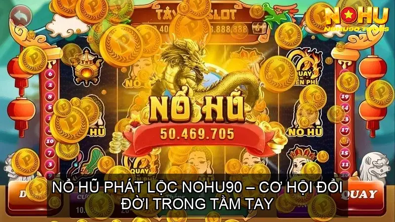 no hu phat loc nohu90 68cd14ffcc486