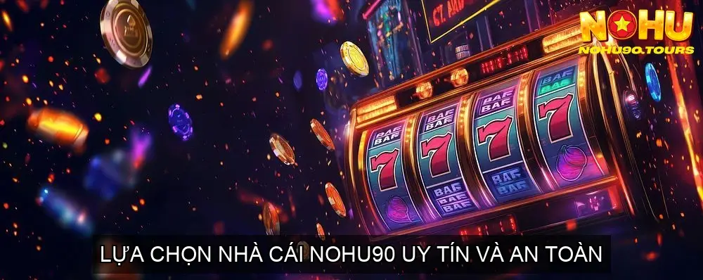 Nổ Hũ Tây Du Ký Nohu90 - Vòng Quay Thần Thánh Đến Giàu Sang 6 Lựa Chọn Nhà Cái Nohu90 Uy Tín và An Toàn