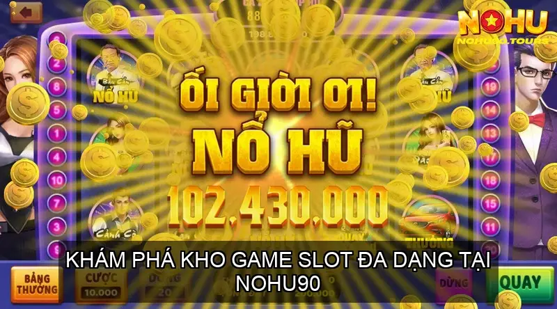 nohu90 cong choi game slot uy tin hang dau hien nay 68cd14f7d73db